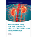 Best of Five McQs for the European Specialty Examination in Nephrology - Paperback