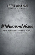 #WickhamsWords: Real Motivation for Real People - Paperback