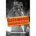 Gatewood: Kentucky's Uncommon Man - Paperback