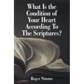What Is the Condition of Your Heart According to the Scriptures? - Paperback