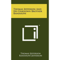 Thomas Jefferson And His Unknown Brother Randolph - Hardcover