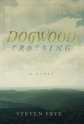 Dogwood Crossing - Hardcover
