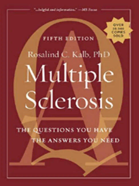 Multiple Sclerosis: The Questions You Have, The Answers You Need - Paperback
