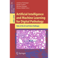 Artificial Intelligence and Machine Learning for Digital Pathology: State-Of-The-Art and Future Challenges - Paperback