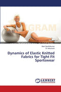 Dynamics of Elastic Knitted Fabrics for Tight Fit Sportswear - Paperback