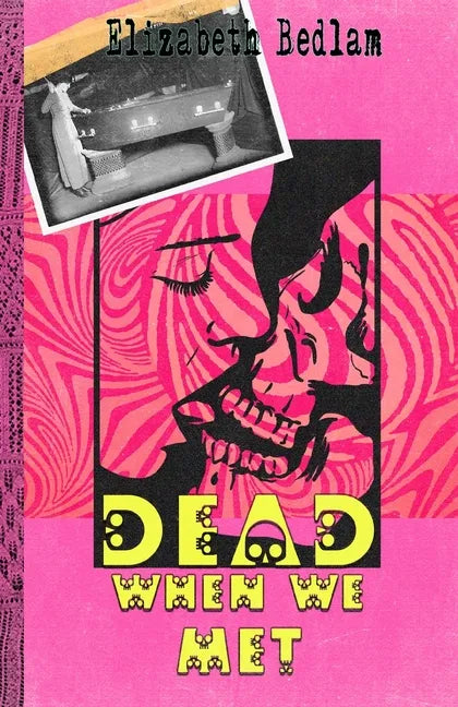 Dead When We Met - Paperback