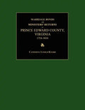 Marriage Bonds and Ministers' Returns of Prince Edward County, Virginia 1754-1810 - Paperback