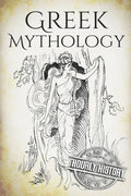 Greek Mythology: A Concise Guide to Ancient Gods, Heroes, Beliefs and Myths of Greek Mythology [Booklet] - Paperback