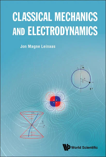 Classical Mechanics and Electrodynamics - Hardcover