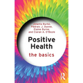 Positive Health: The Basics - Paperback