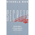 Secrets: On the Ethics of Concealment and Revelation - Paperback