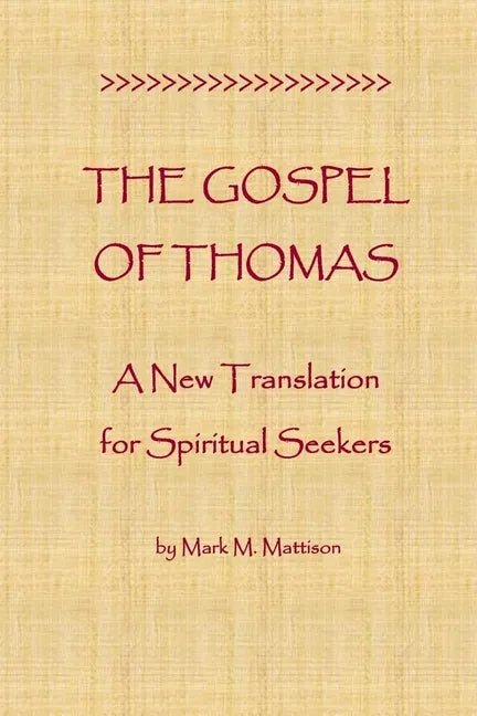 The Gospel of Thomas: A New Translation for Spiritual Seekers - Paperback