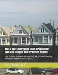 NMLS SAFE Mortgage Loan Originator: Two Full Length MLO Practice Exams: 250 Practice Problems for the SAFE MLO Exam Covering all NMLS Content Outline - Paperback