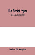The Medici popes: (Leo X. and Clement VII) - Paperback