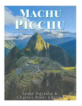 Machu Picchu: La historia y misterio de la ciudad inca - Paperback