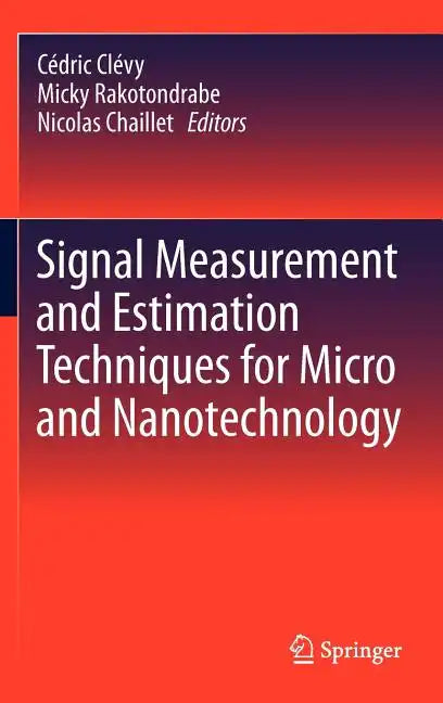 Signal Measurement and Estimation Techniques for Micro and Nanotechnology - Hardcover