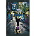 El arte de agradarte a ti mismo - Paperback