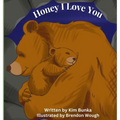 Honey I Love You - Hardcover