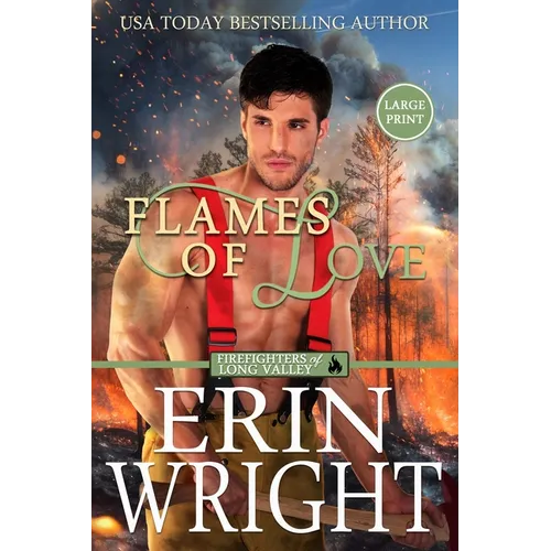 Flames of Love: A Friends-with-Benefits Fireman Romance (Large Print) - Paperback
