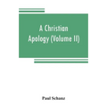 A Christian apology (Volume II) God and Revelation - Paperback