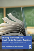 Leading Innovation and Creativity in University Teaching: Implementing Change at the Programme Level - Paperback