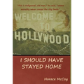 I Should Have Stayed Home - Hardcover
