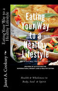 Eating Your Way to a Healthy Lifestyle: by Kicking the Devil Out! - Paperback