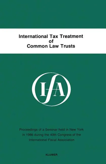 International Tax Treatment Of Common Law Trusts - Paperback
