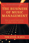 The Business of Music Management: How To Survive and Thrive in Today's Music Industry - Paperback