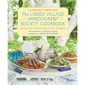 The Ladies' Village Improvement Society Cookbook: Eating and Entertaining in East Hampton - Hardcover