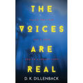 The Voices are Real: Pulse the Void, Get a Grip, You're Already Lost - Paperback