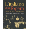 L`italiano Con L`opera: Lingua, Cultura E Conversazione - Paperback