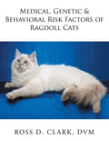 Medical, Genetic & Behavioral Risk Factors of Ragdoll Cats - Paperback