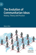The Evolution of Communitarian Ideas: History, Theory and Practice - Hardcover