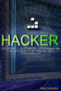 Hacker: Internet, software, sistemas de seguridad y un mundo de información - Paperback