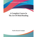 A Complete Course In The Art Of Mind Reading - Paperback