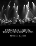 Prog Rock History: The Canterbury Scene - Paperback