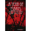 A Year Of Esbats: Celebrating The Goddess During The Full Moon - Paperback