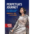 Perpetua's Journey: Faith, Gender, and Power in the Roman Empire - Paperback