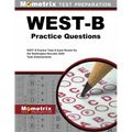 West-B Practice Questions: West-B Practice Tests & Exam Review for the Washington Educator Skills Tests-Endorsements - Paperback