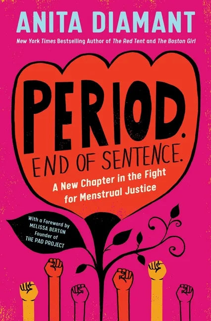 Period. End of Sentence.: A New Chapter in the Fight for Menstrual Justice - Paperback