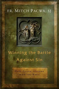 Winning the Battle Against Sin: Hope-Filled Lessons from the Bible - Paperback
