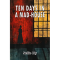 Ten Days in A Mad-House - Paperback