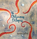 The Oblivious Octopus - Hardcover