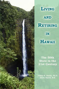 Living and Retiring in Hawaii: The 50th State in the 21st Century - Paperback