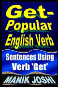 Get- Popular English Verb: Sentences Using Verb 'Get' - Paperback