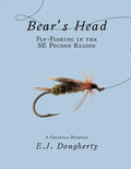 Bear's Head Fly-Fishing in the SE Pocono Region: A Cheiftan Pathway - Paperback