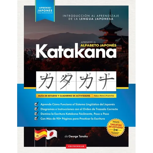 Aprender el Alfabeto Japonés - Katakana, para Principiantes: Guía de Estudio Fácil, Paso a Paso, y Libro de Práctica de Escritura. Aprende Japonés y C - Paperback