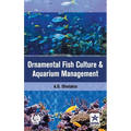 Ornamental Fish Culture and Aquarium Management - Hardcover