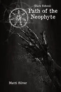 Dark School: Path of the Neophyte - Paperback